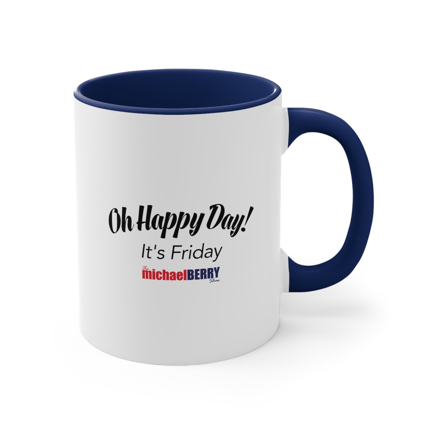 Oh Happy Day It's Friday - Accent Coffee Mug, 11oz