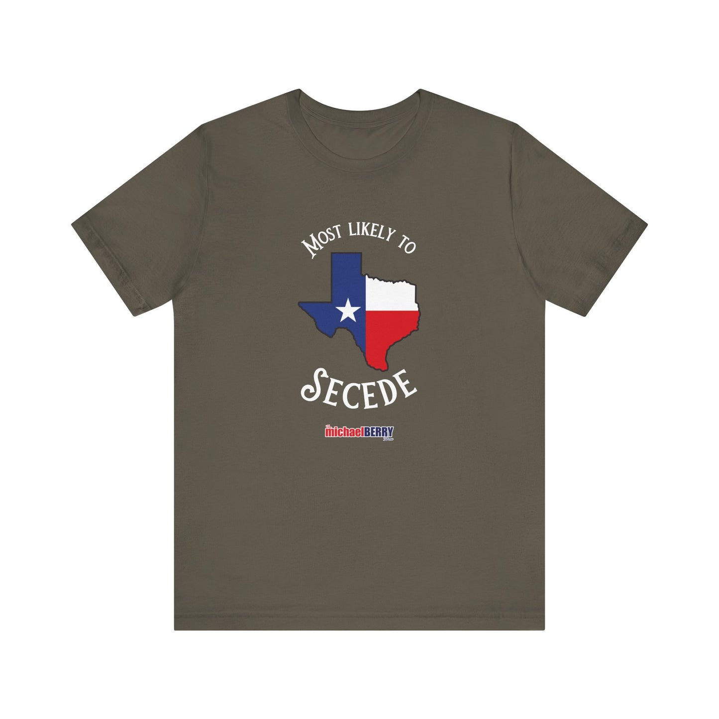 Most likely to secede - Short Sleeve Tee