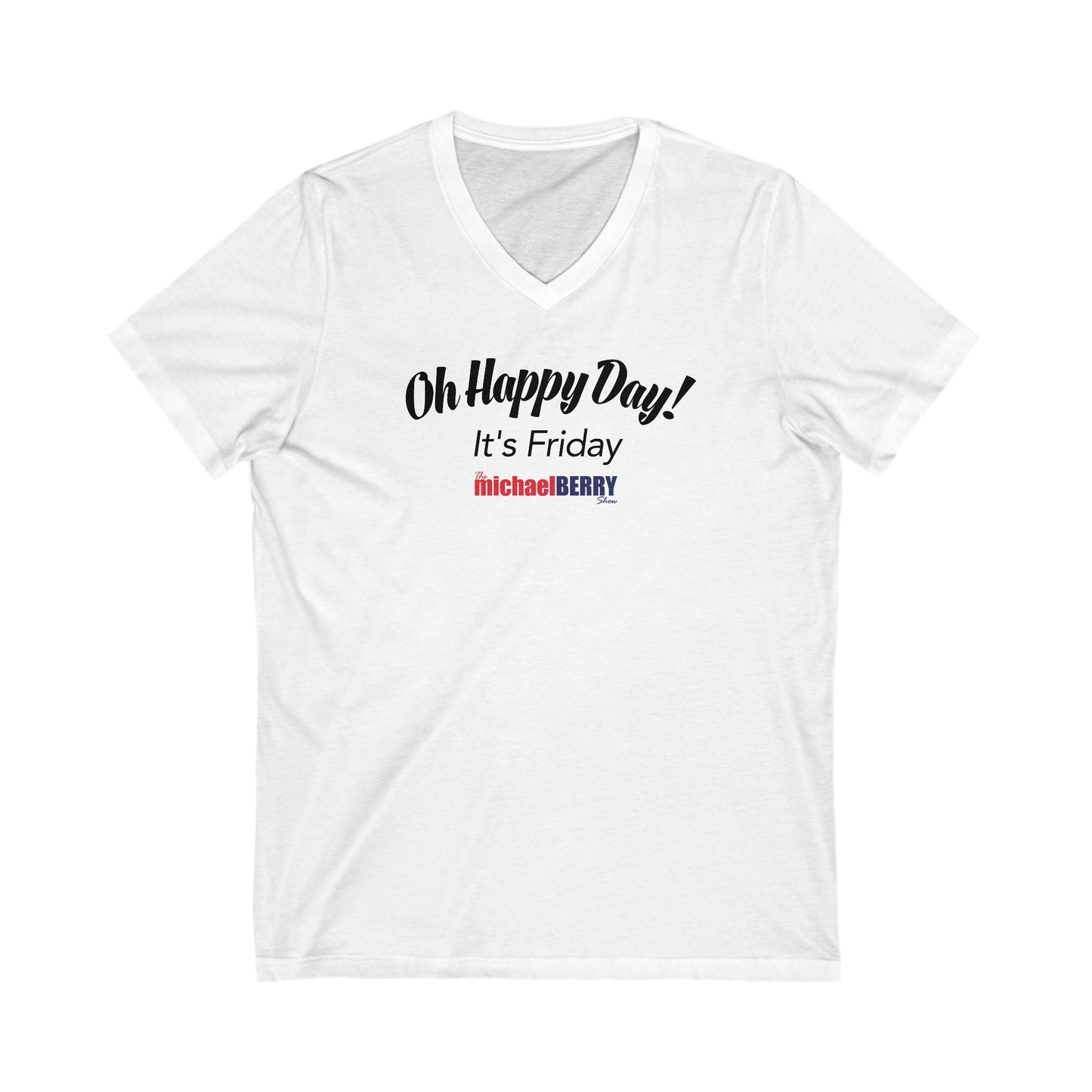 Oh Happy Day It's Friday - Ladies V-Neck Sexy T-Shirt