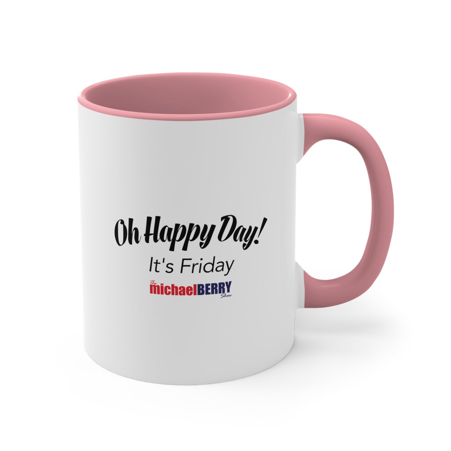 Oh Happy Day It's Friday - Accent Coffee Mug, 11oz