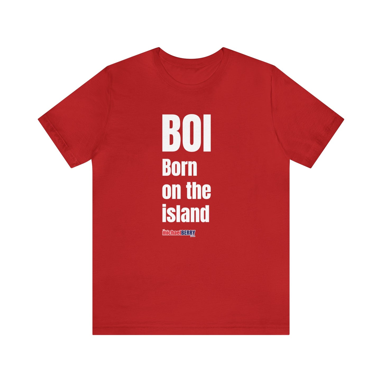 BOI Born on the island - Unisex Jersey Short Sleeve Tee