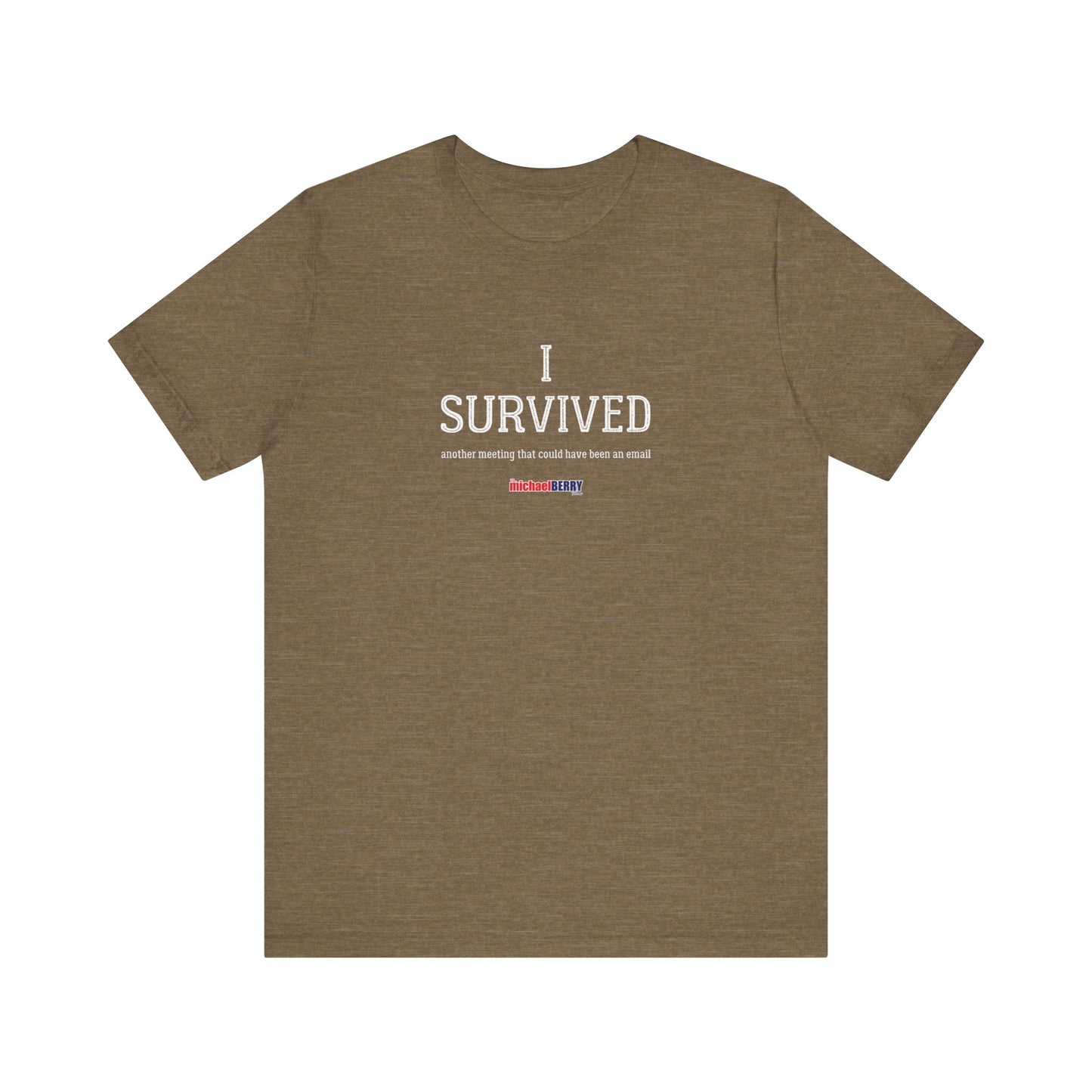 I SURVIVED another meeting that could have been an email - Men's Short Sleeve Tee