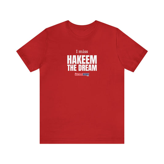 I miss HAKEEM THE DREAM - Unisex Jersey Short Sleeve Tee