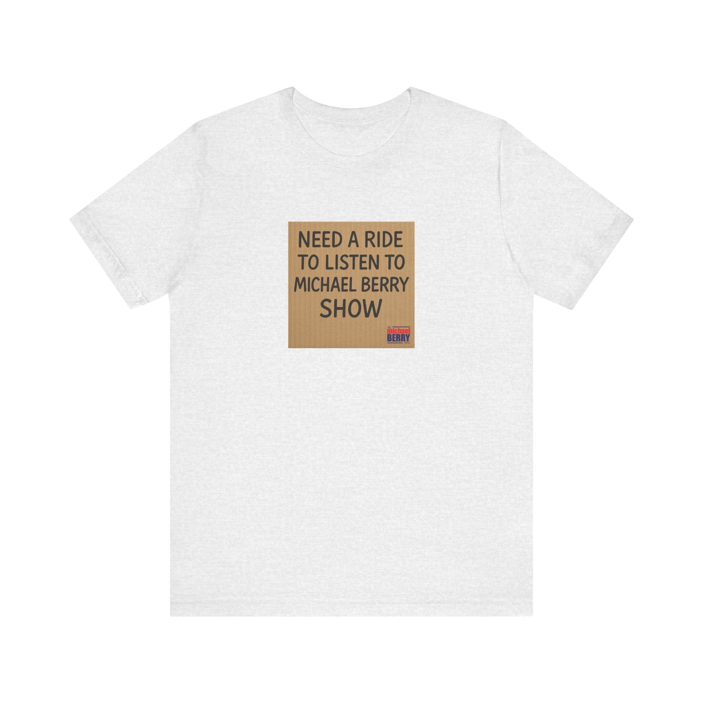 Need a ride - Short Sleeve Tee