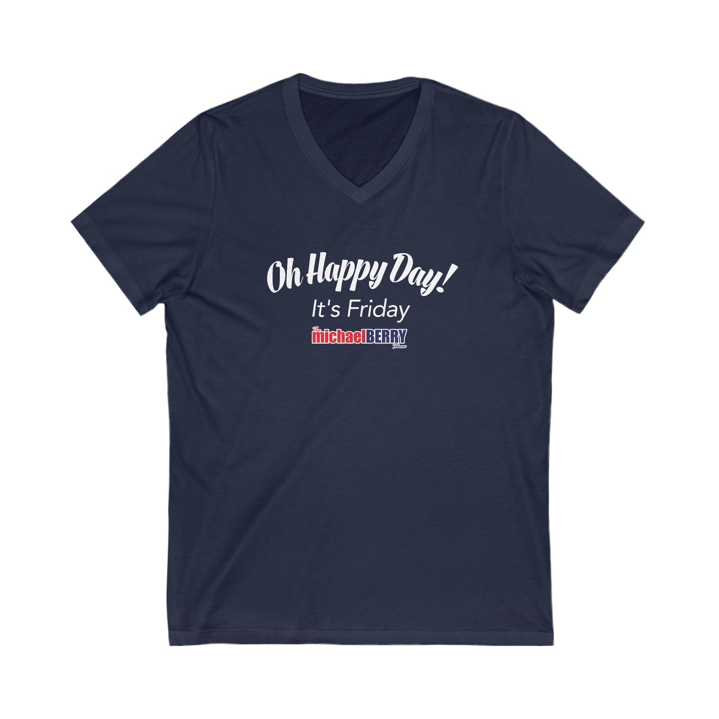 Oh Happy Day It's Friday - Ladies V-Neck Sexy T-Shirt