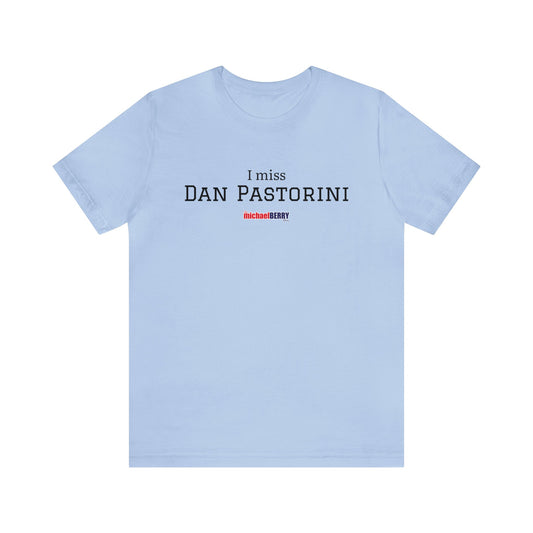 I miss DAN PASTORINI - Unisex Jersey Short Sleeve Tee