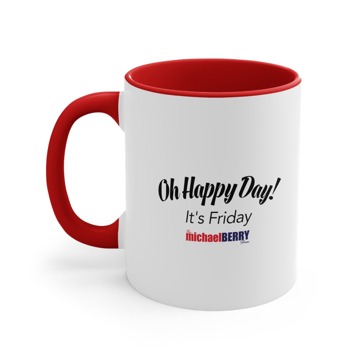 Oh Happy Day It's Friday - Accent Coffee Mug, 11oz