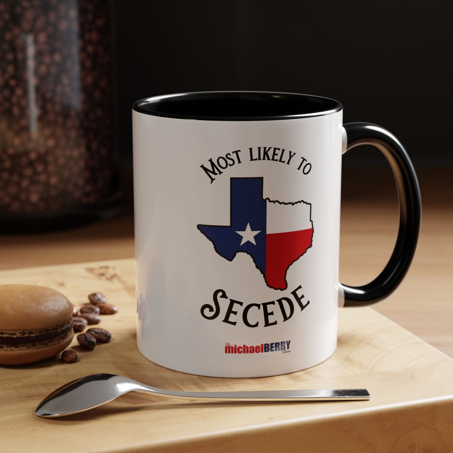 Most Likely to Secede - Coffee Mug, 11oz or 15oz