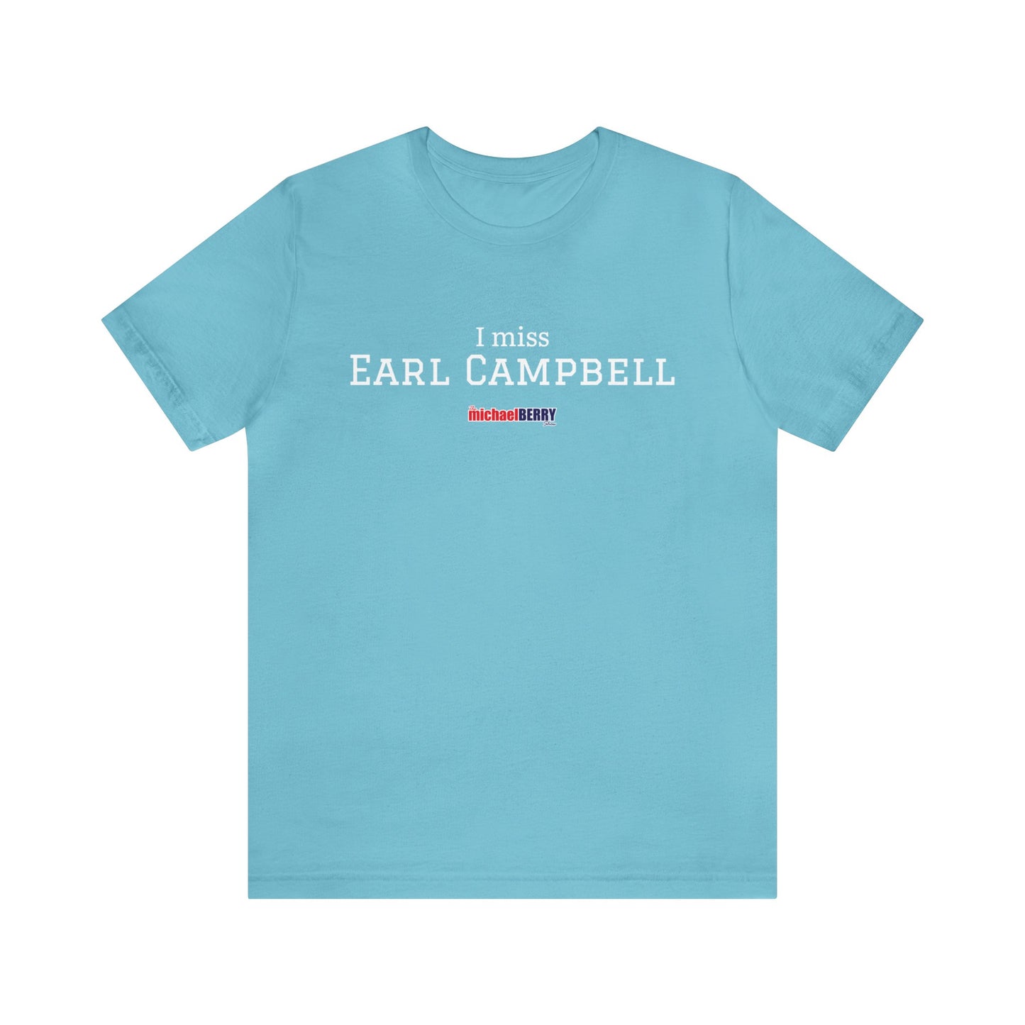 I miss EARL CAMPBELL - Unisex Jersey Short Sleeve Tee