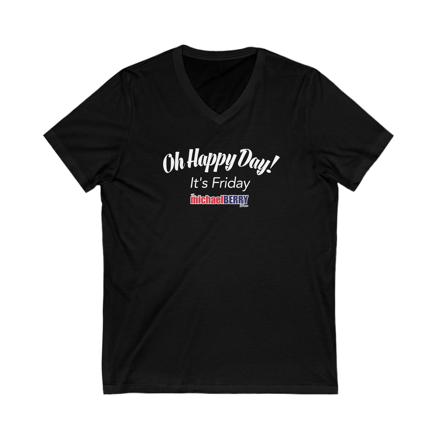 Oh Happy Day It's Friday - Ladies V-Neck Sexy T-Shirt