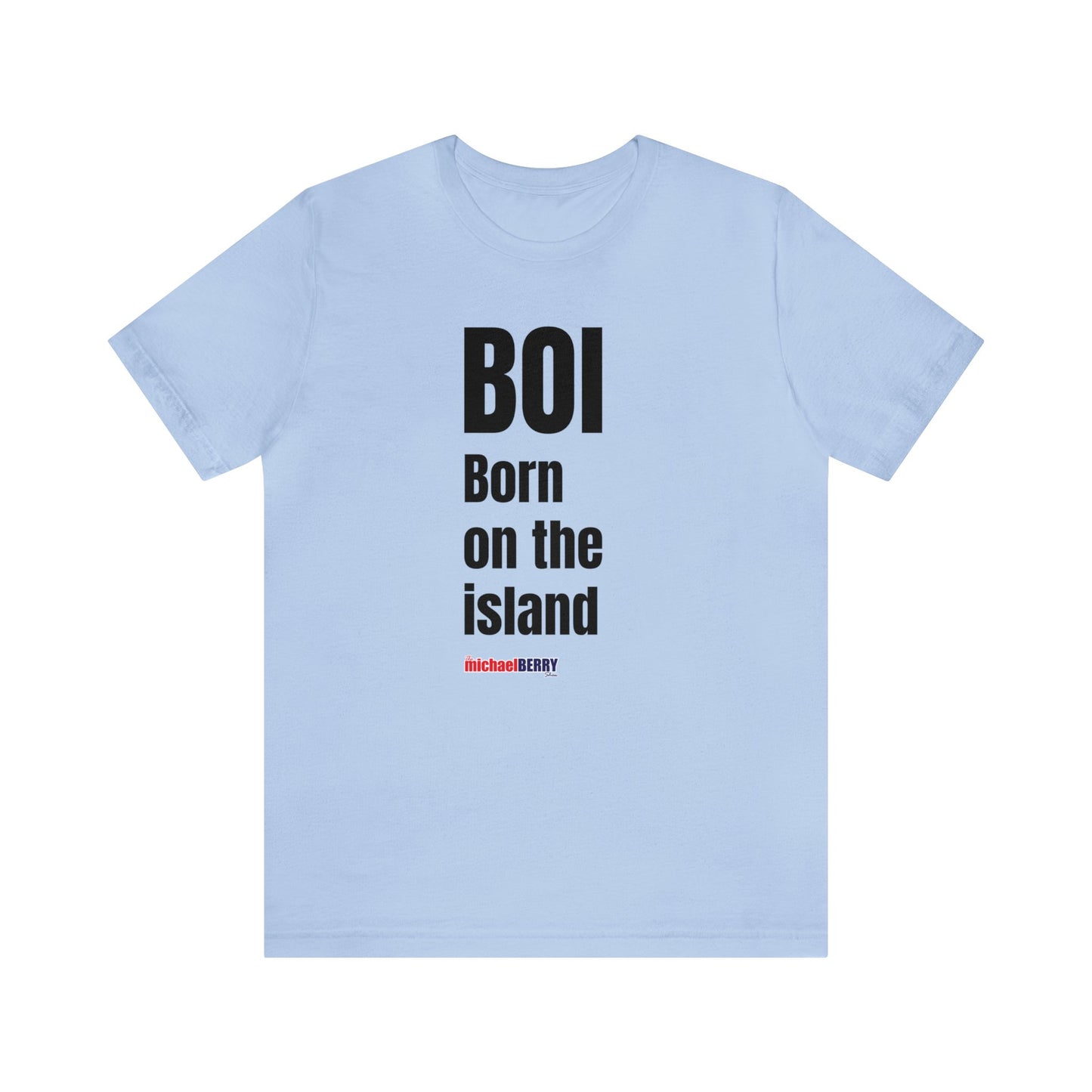 BOI Born on the island - Unisex Jersey Short Sleeve Tee