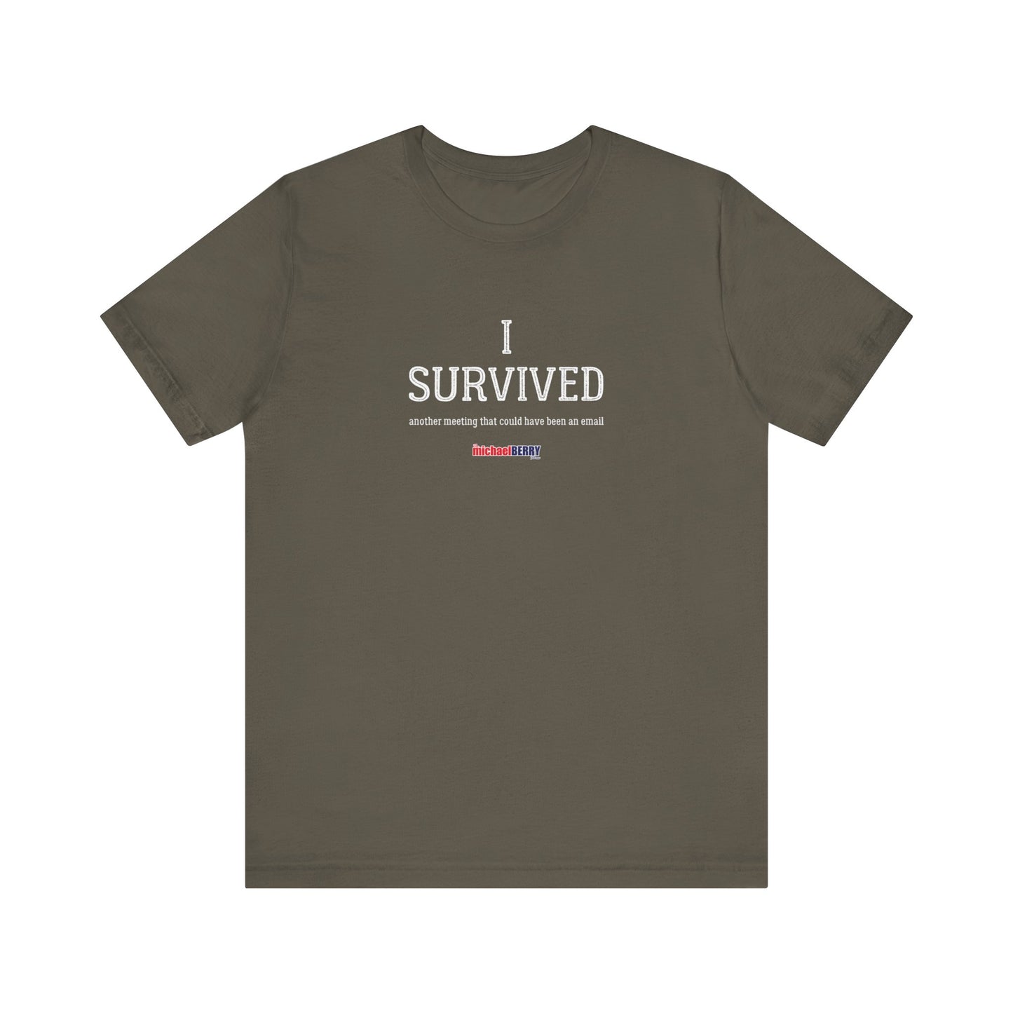 I SURVIVED another meeting that could have been an email - Men's Short Sleeve Tee