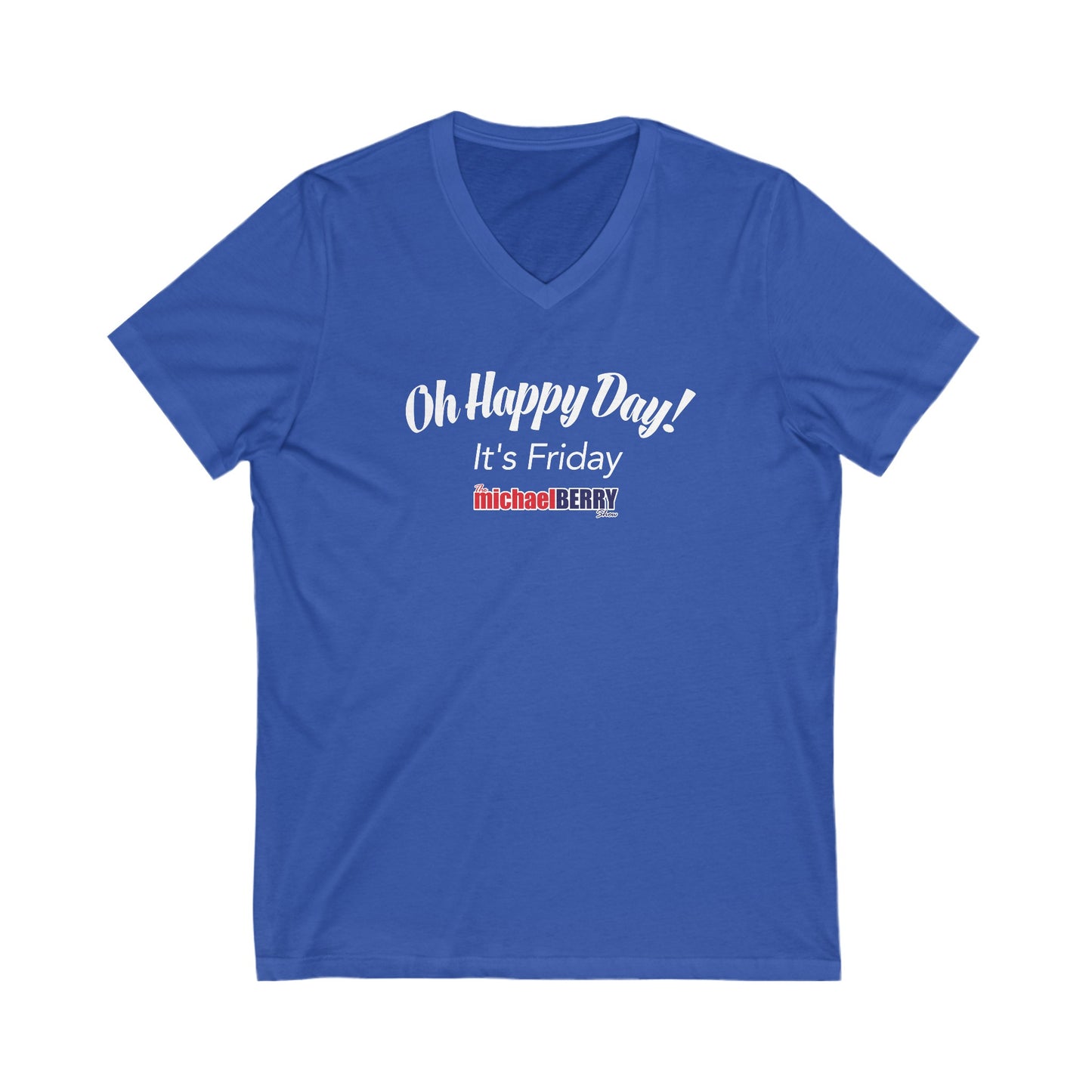 Oh Happy Day It's Friday - Ladies V-Neck Sexy T-Shirt