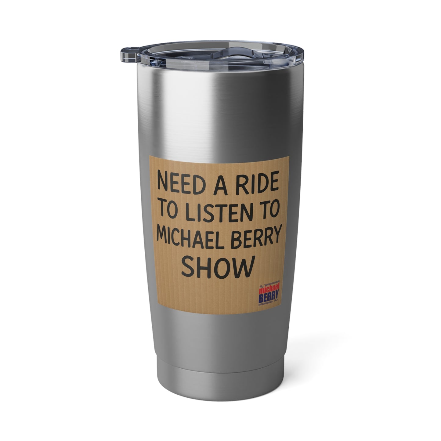 Need a ride - 20oz Tumbler