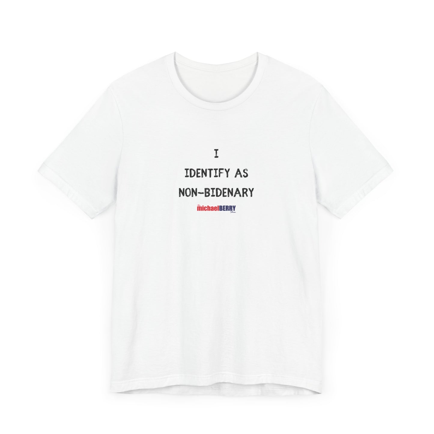I identify as NON-BIDENARY - Men's Short Sleeve Tee
