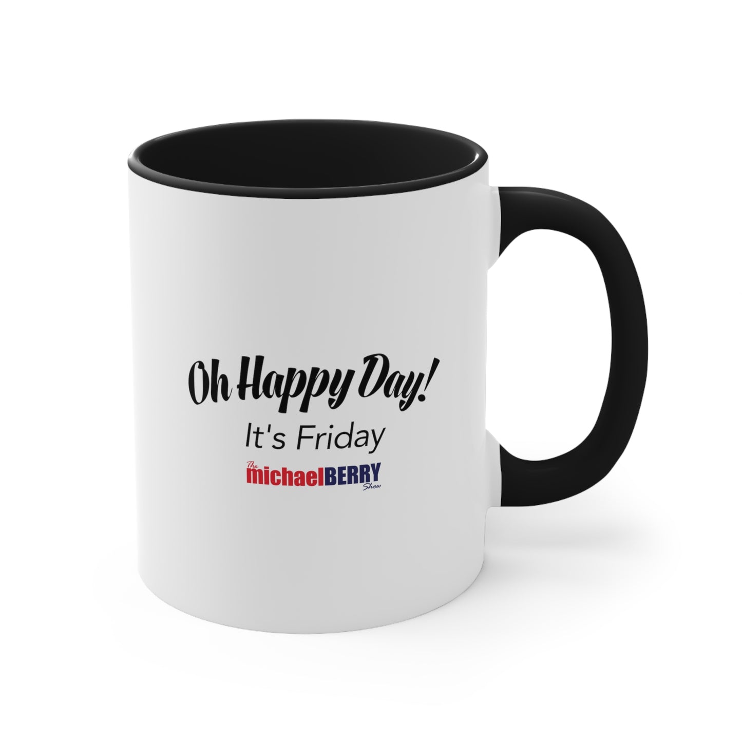 Oh Happy Day It's Friday - Accent Coffee Mug, 11oz