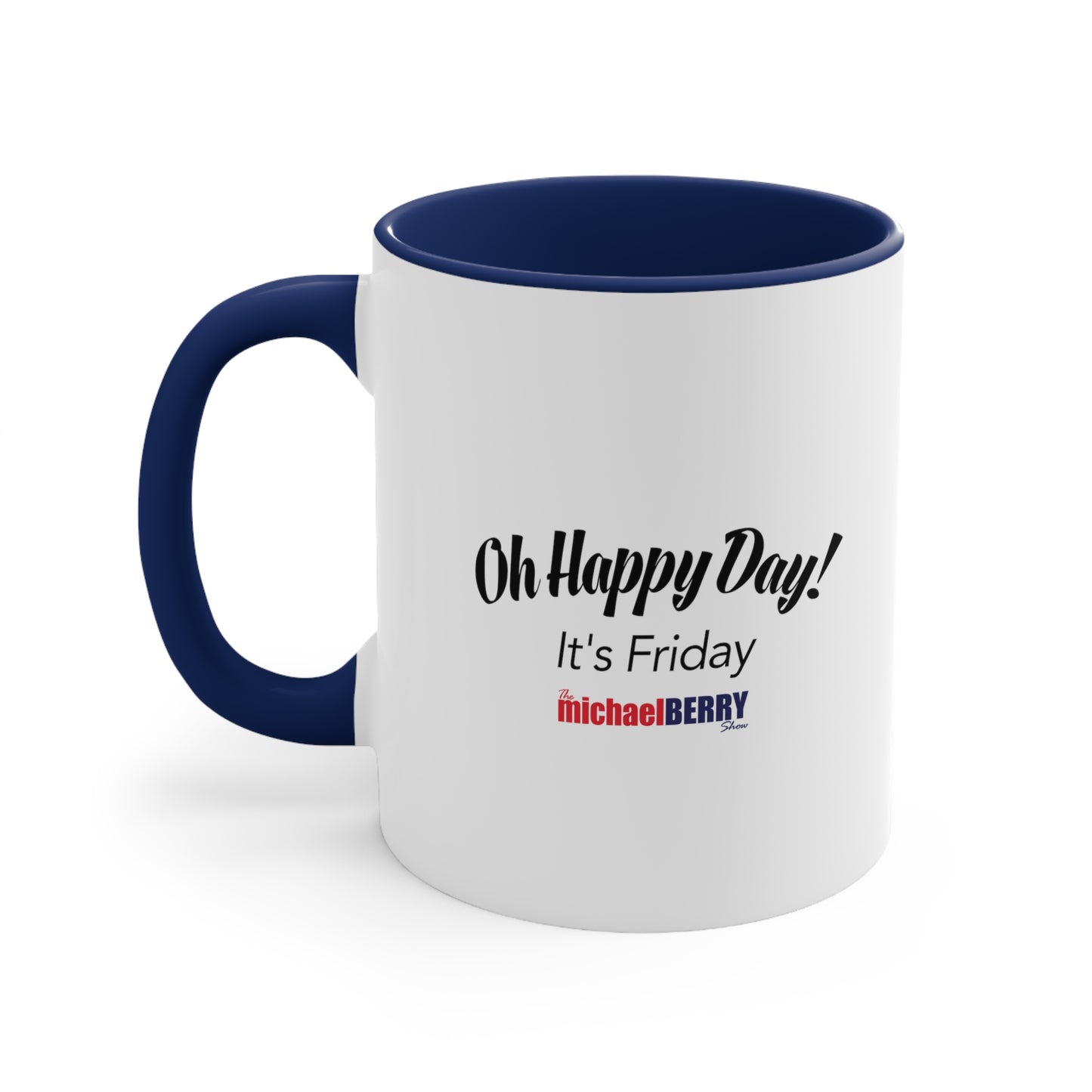 Oh Happy Day It's Friday - Accent Coffee Mug, 11oz