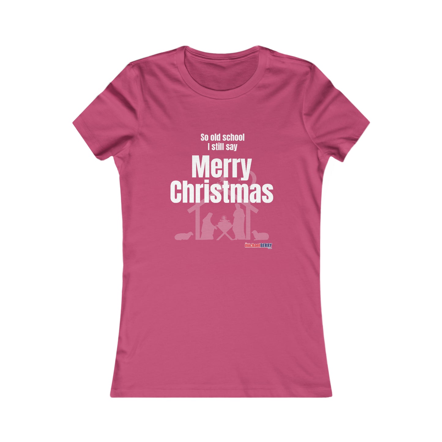 So old school I still say Merry Christmas - Women's Favorite Tee