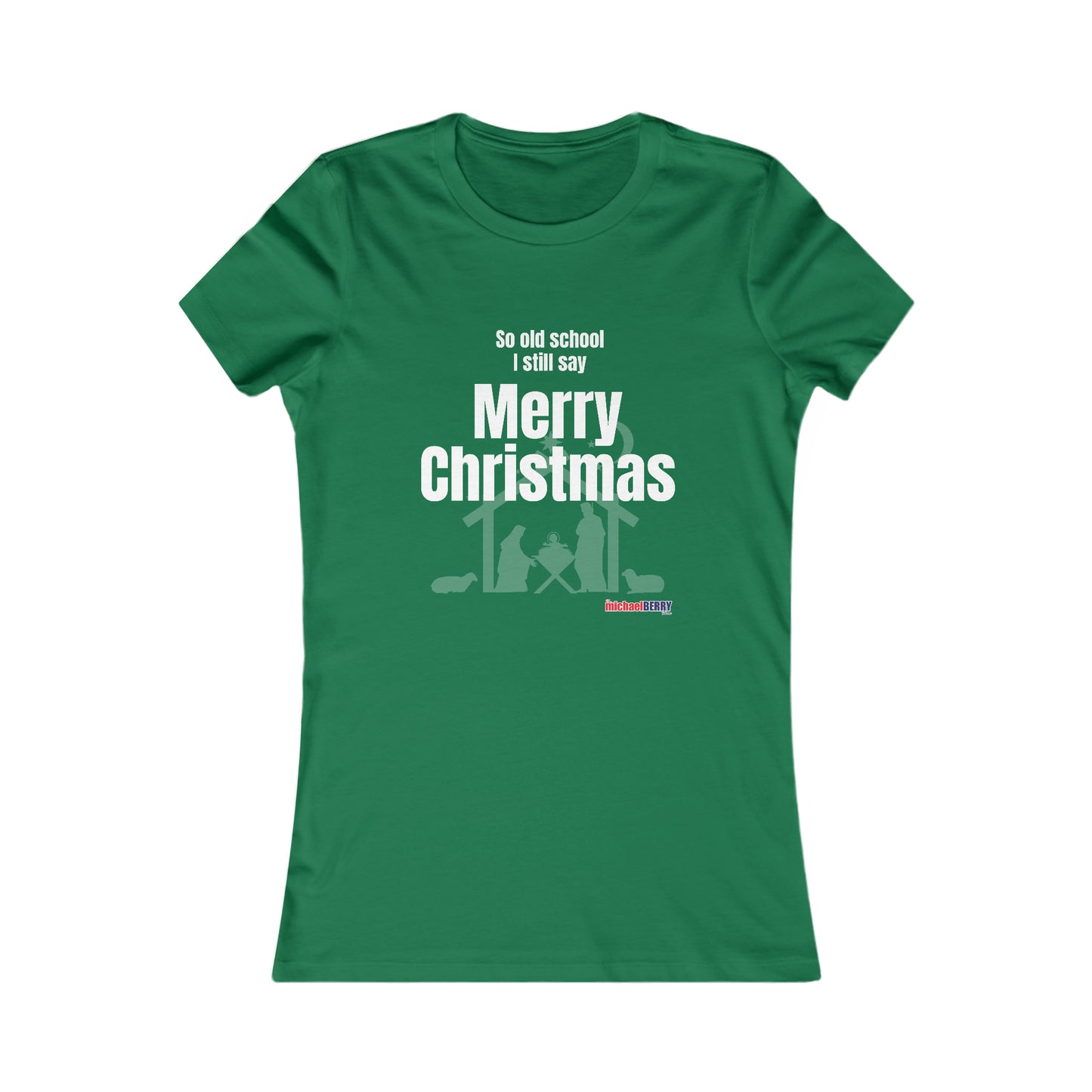So old school I still say Merry Christmas - Women's Favorite Tee