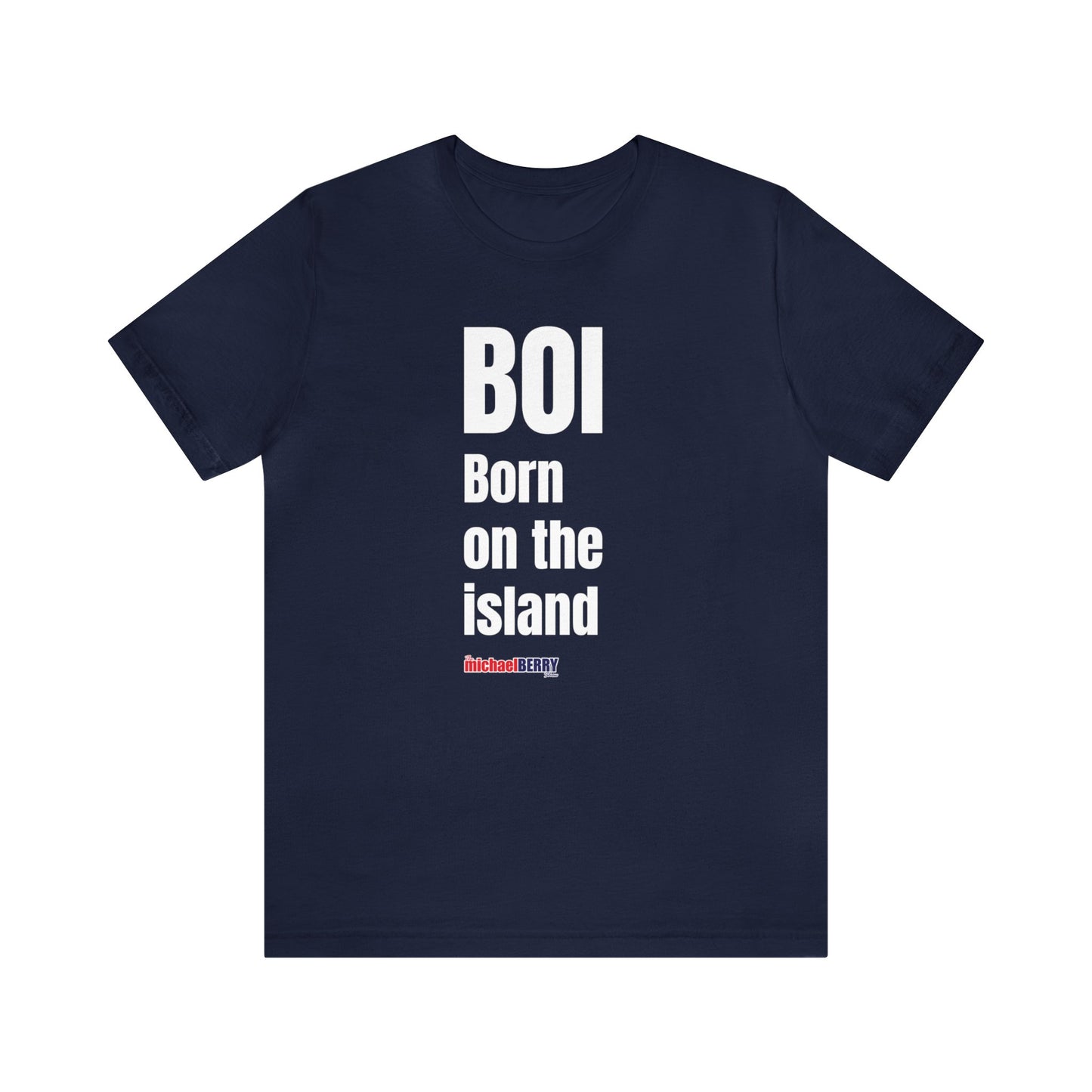 BOI Born on the island - Unisex Jersey Short Sleeve Tee