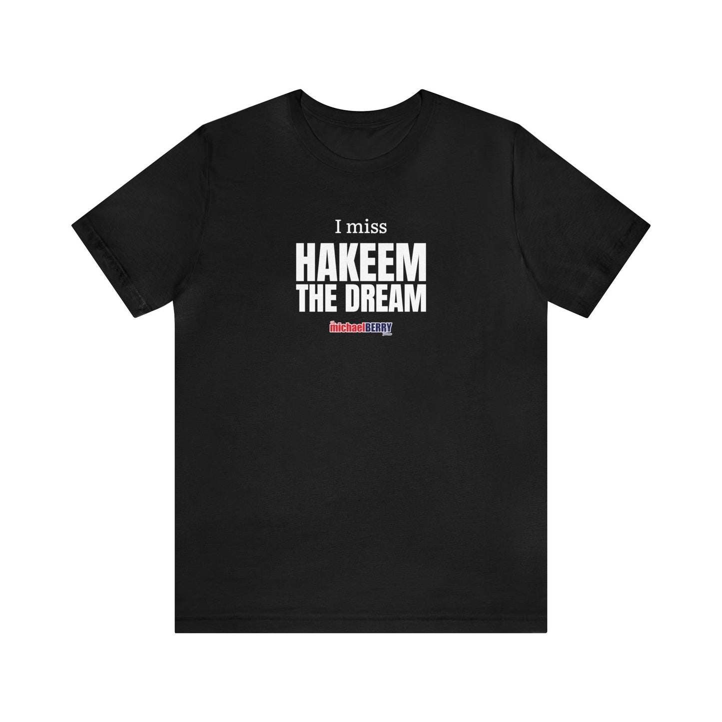 I miss HAKEEM THE DREAM - Unisex Jersey Short Sleeve Tee