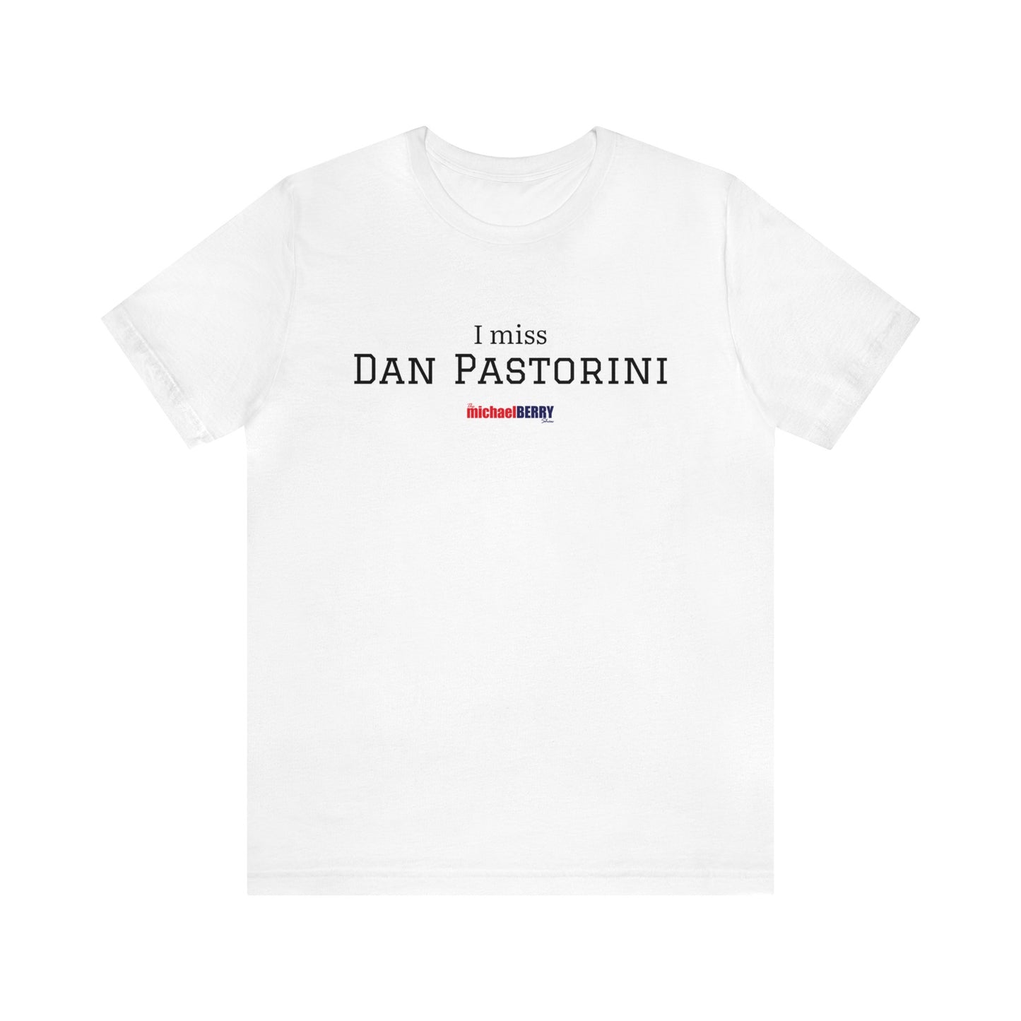 I miss DAN PASTORINI - Unisex Jersey Short Sleeve Tee