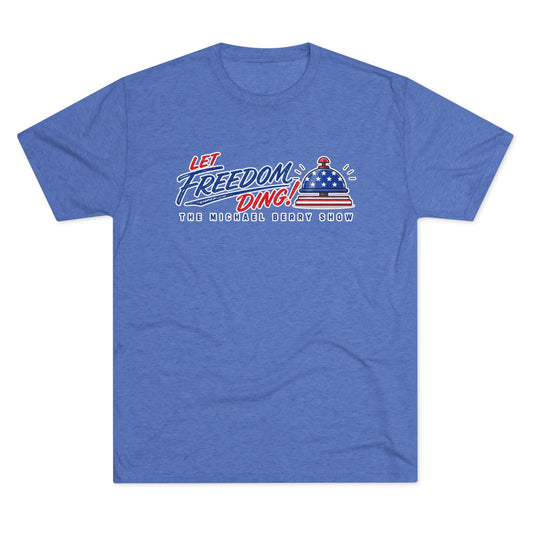 Let Freedom Ding - Tri-Blend Crew Tee