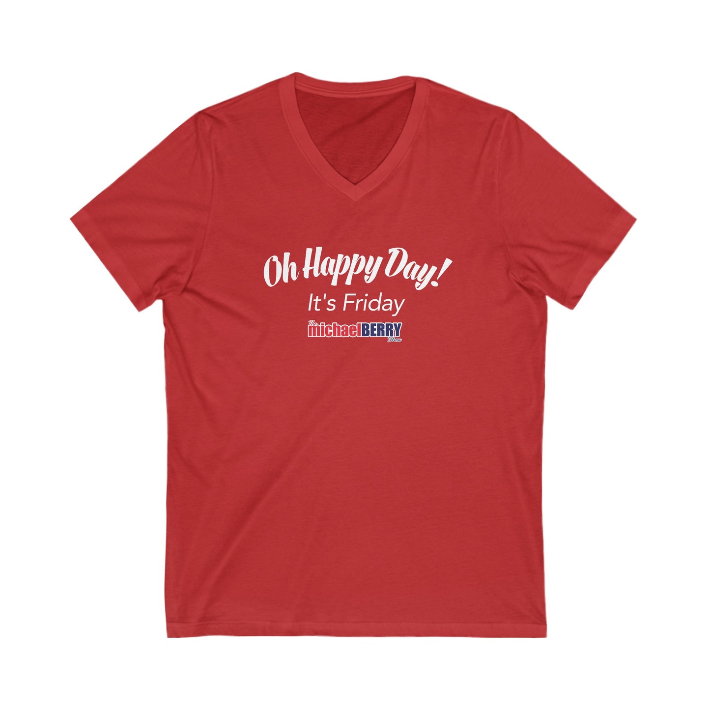 Oh Happy Day It's Friday - Ladies V-Neck Sexy T-Shirt
