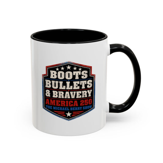 Boots Bullets and Bravery America 250 - Coffee Mug, 11oz or 15oz