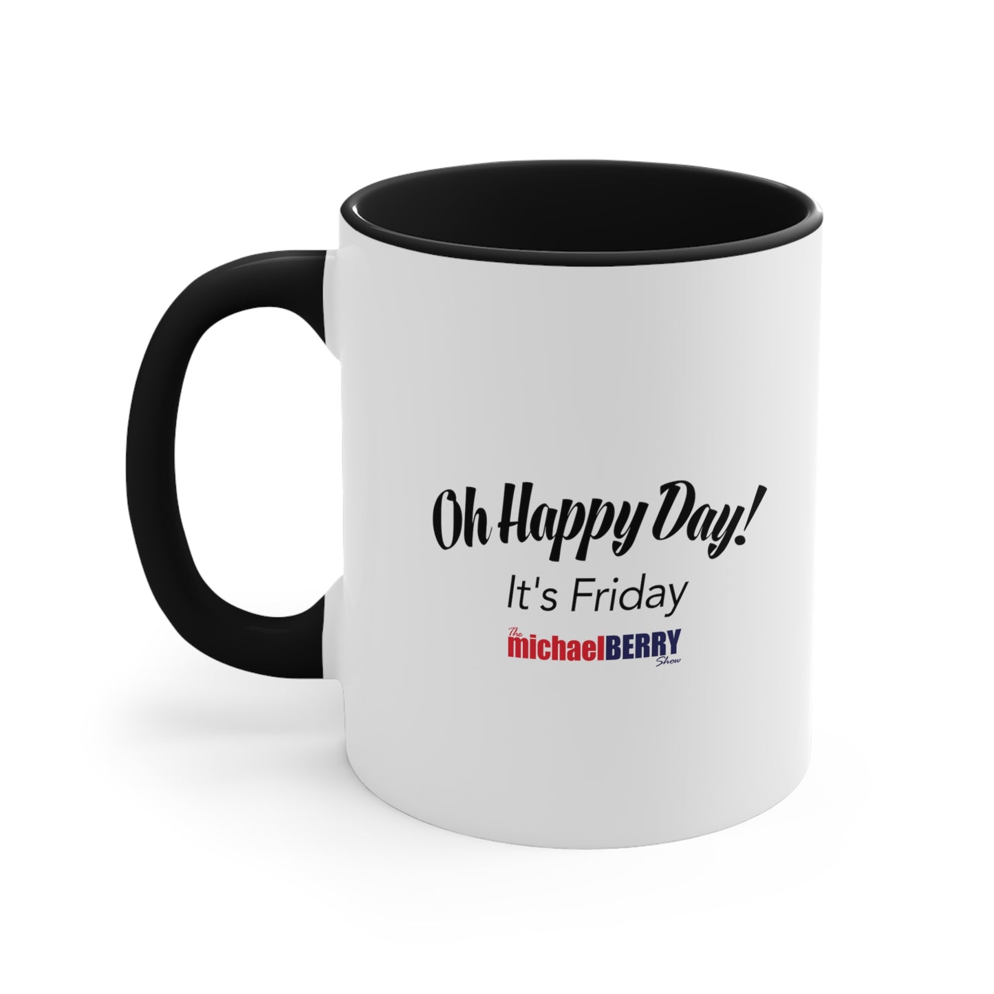 Oh Happy Day It's Friday - Accent Coffee Mug, 11oz