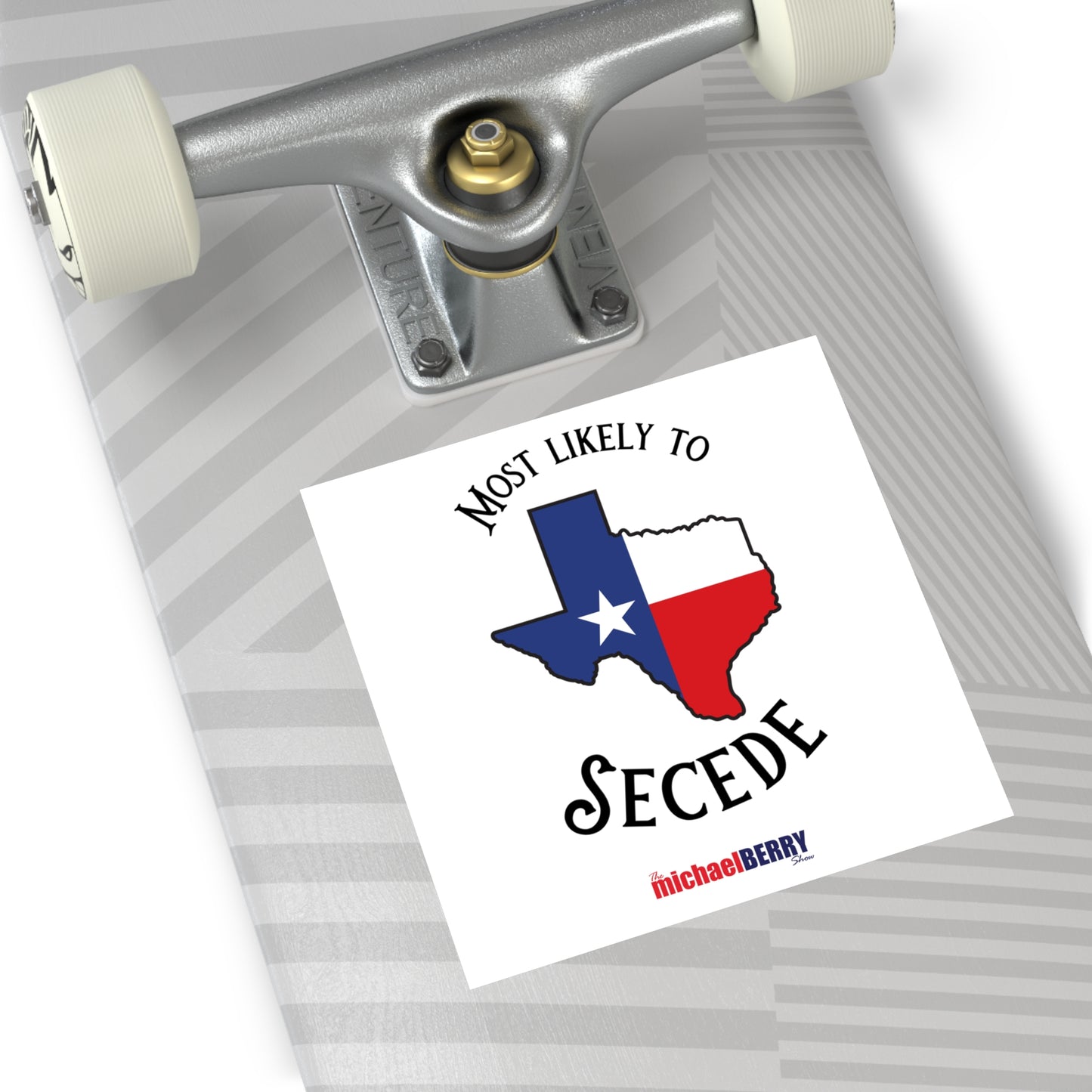 Most Likely to Secede - Square Vinyl Sticker