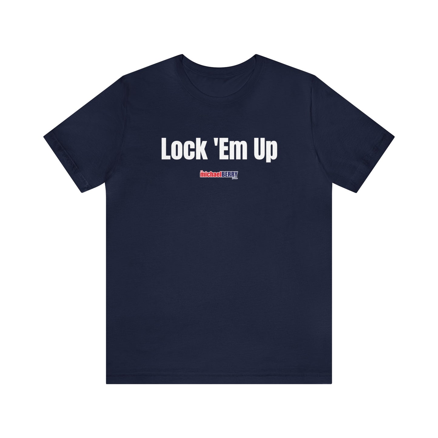 Lock 'Em Up - Unisex Jersey Short Sleeve Tee