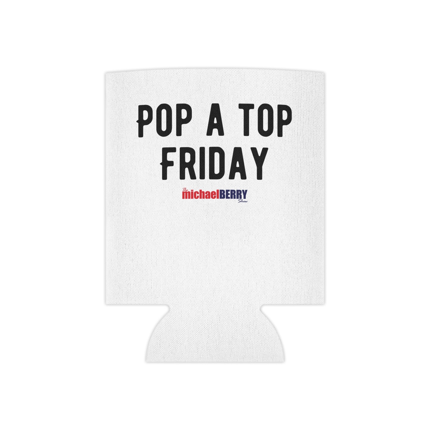 Pop a Top Friday - Can Cooler