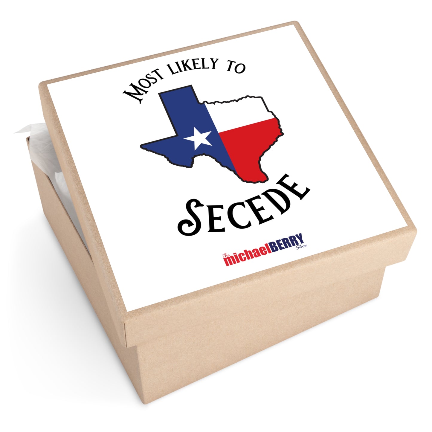 Most Likely to Secede - Square Vinyl Sticker