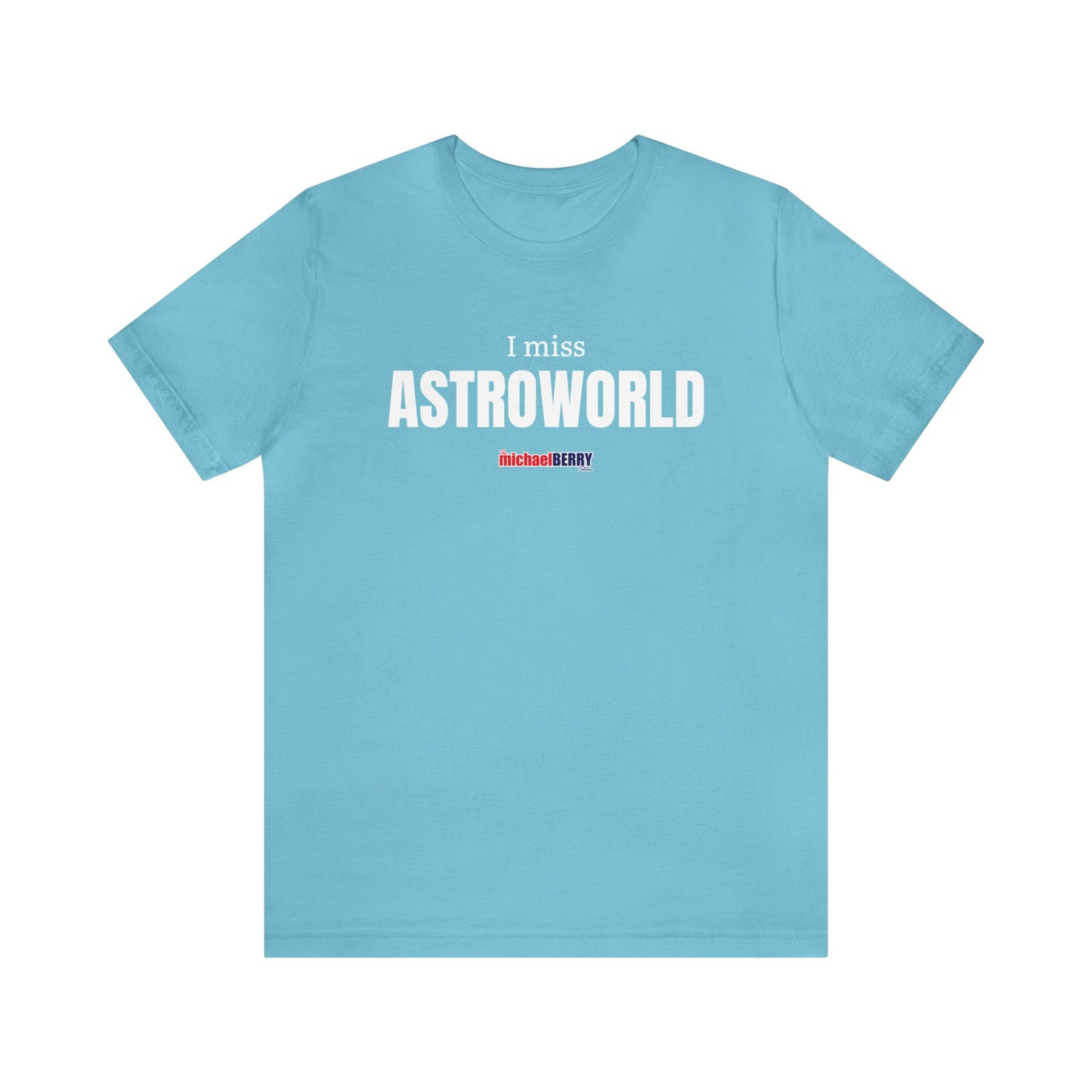 I miss ASTROWORLD - Unisex Jersey Short Sleeve Tee