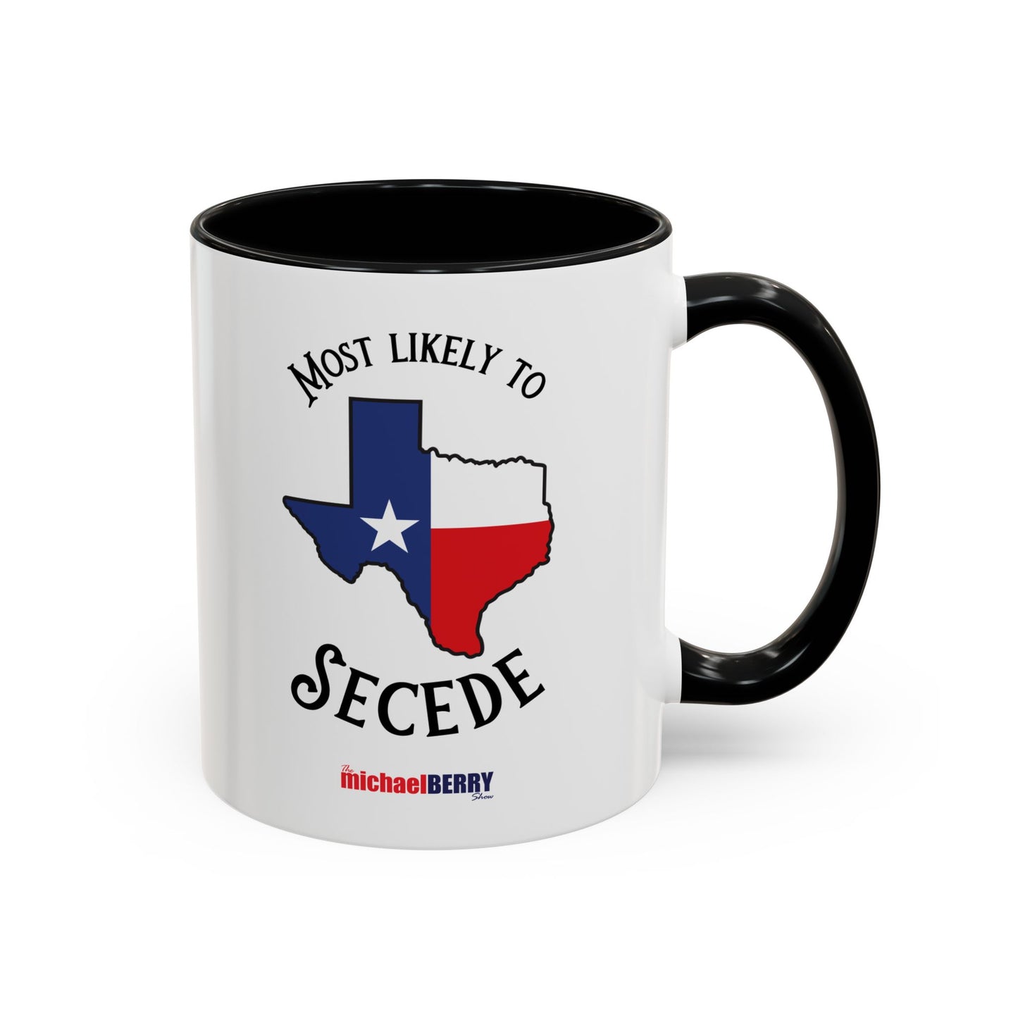 Most Likely to Secede - Coffee Mug, 11oz or 15oz