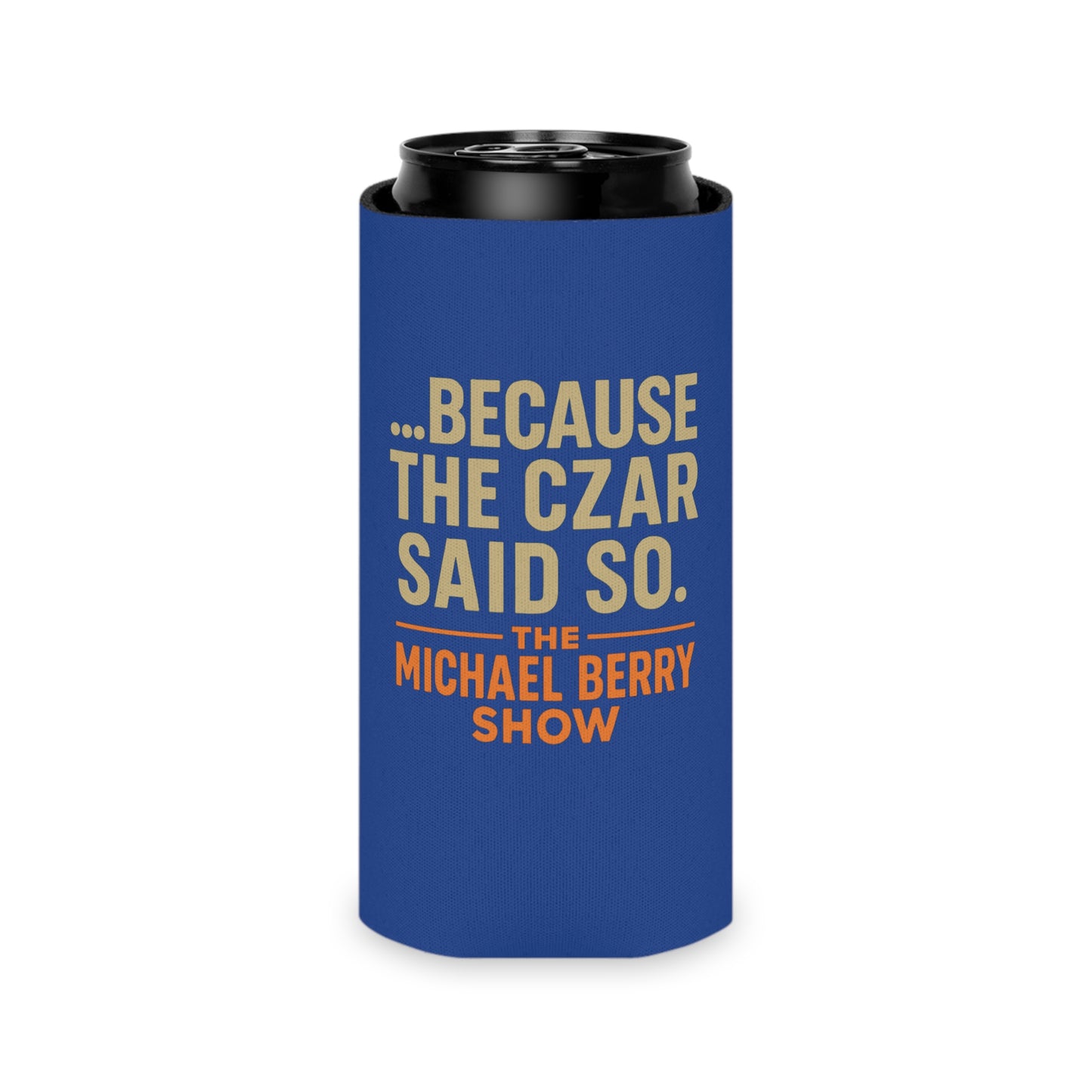 Because the Czar said so - Can Cooler