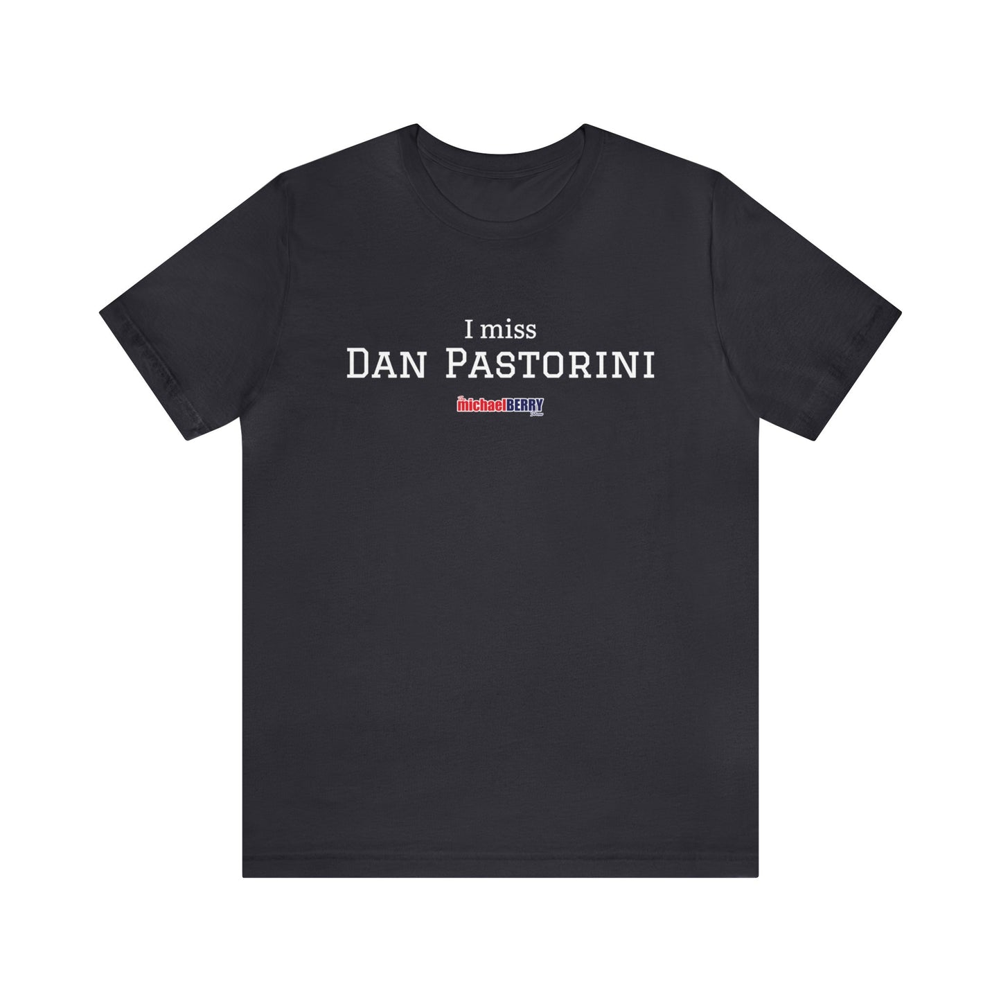 I miss DAN PASTORINI - Unisex Jersey Short Sleeve Tee