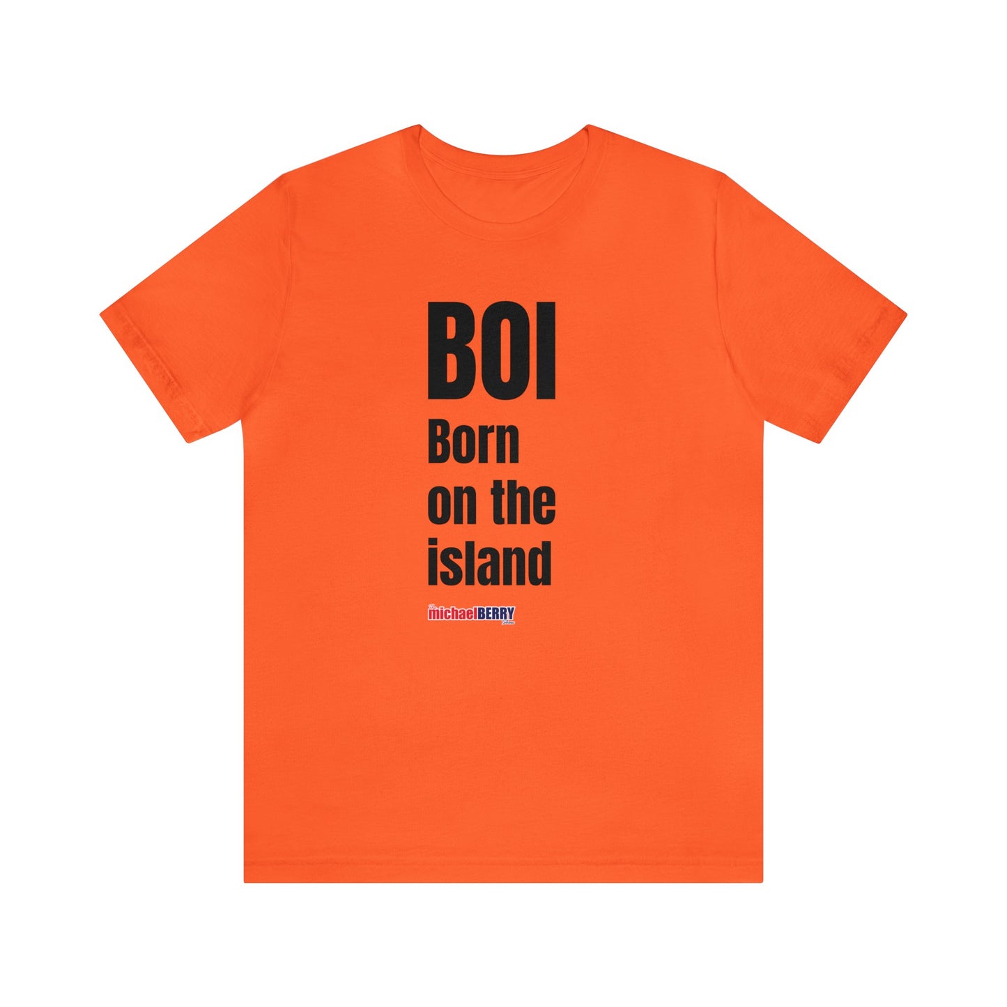 BOI Born on the island - Unisex Jersey Short Sleeve Tee
