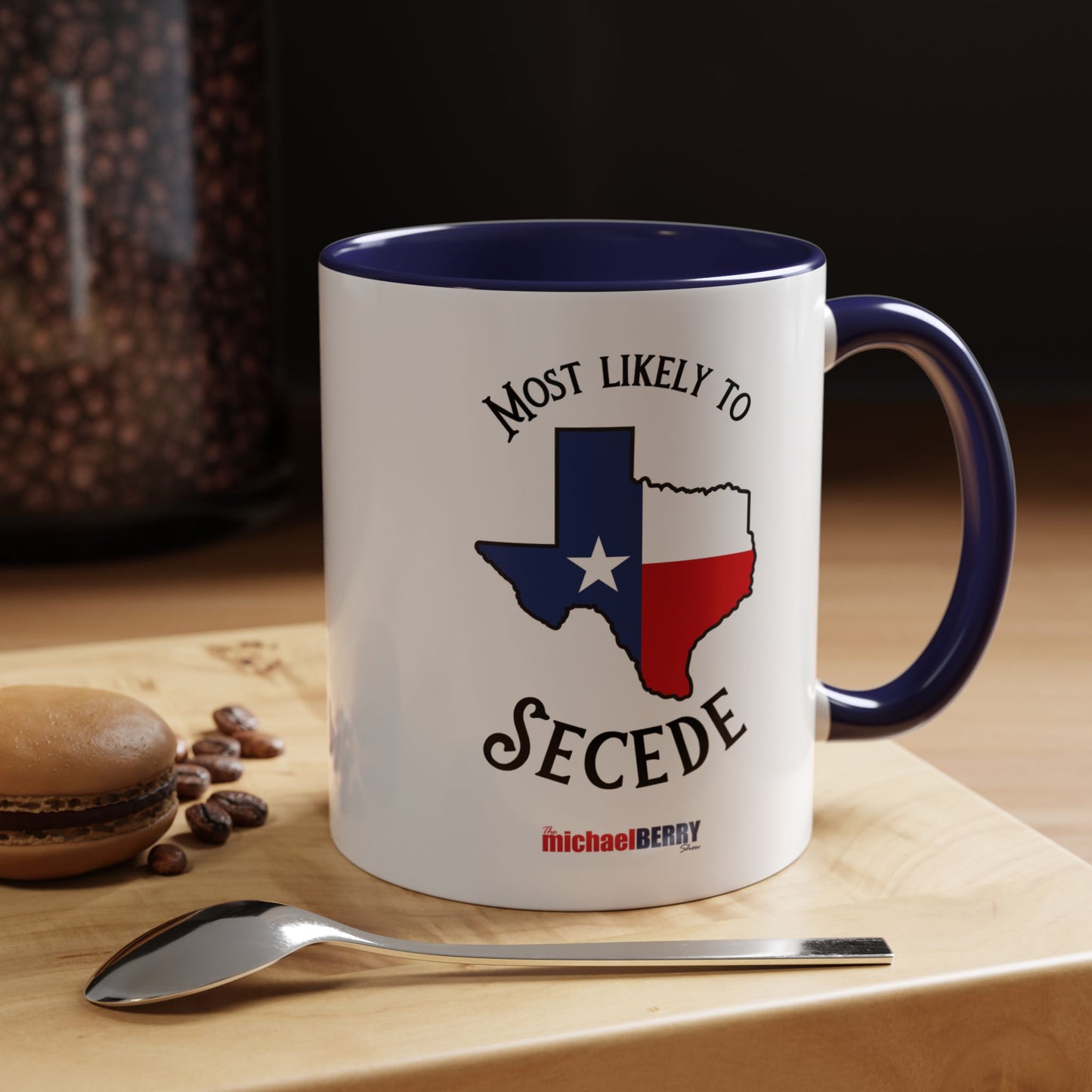 Most Likely to Secede - Coffee Mug, 11oz or 15oz