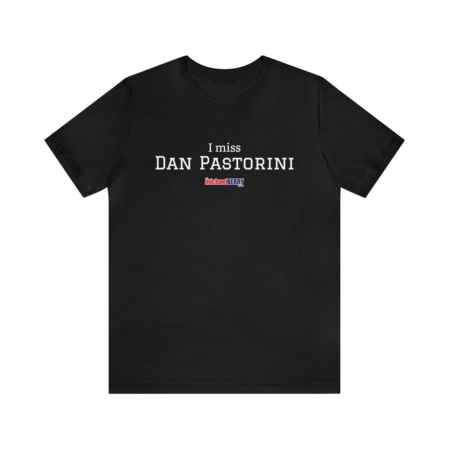 I miss DAN PASTORINI - Unisex Jersey Short Sleeve Tee