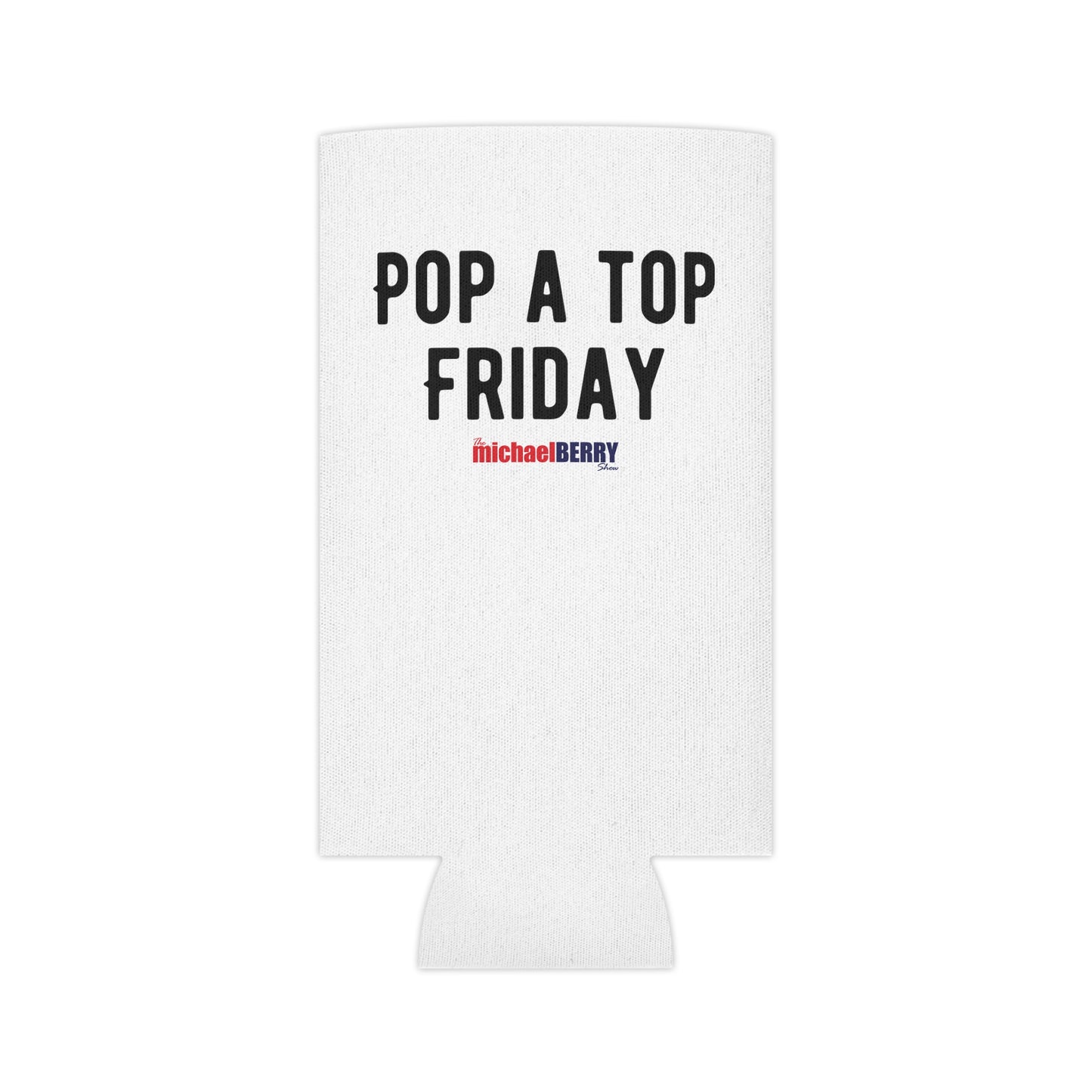 Pop a Top Friday - Can Cooler