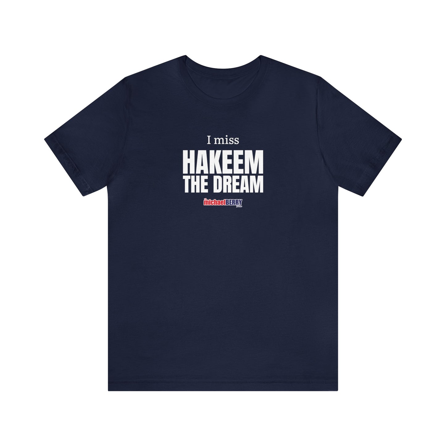 I miss HAKEEM THE DREAM - Unisex Jersey Short Sleeve Tee