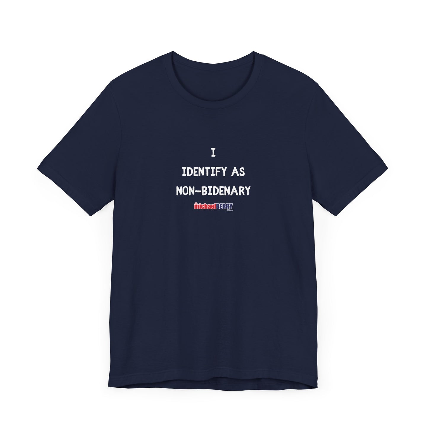 I identify as NON-BIDENARY - Men's Short Sleeve Tee
