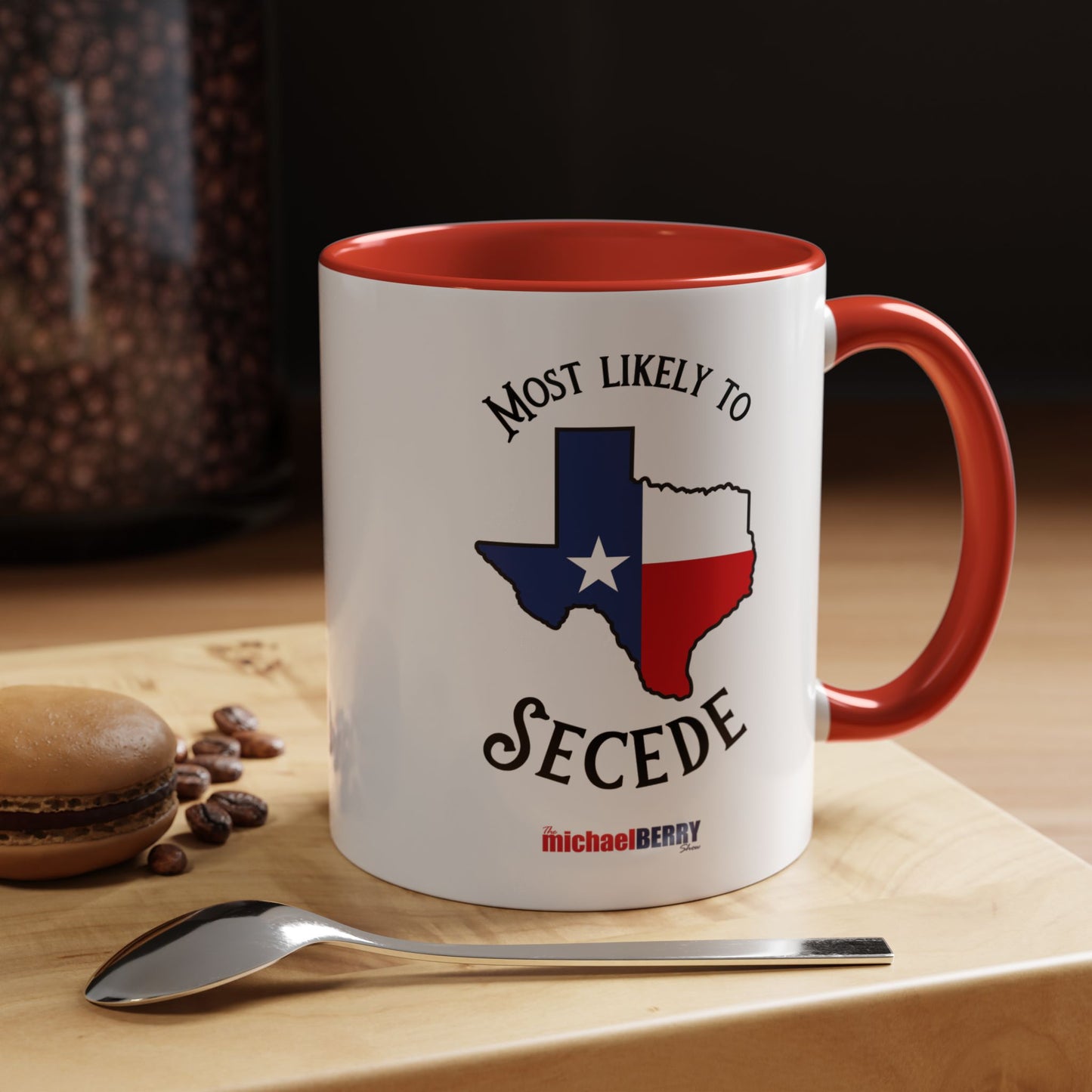 Most Likely to Secede - Coffee Mug, 11oz or 15oz