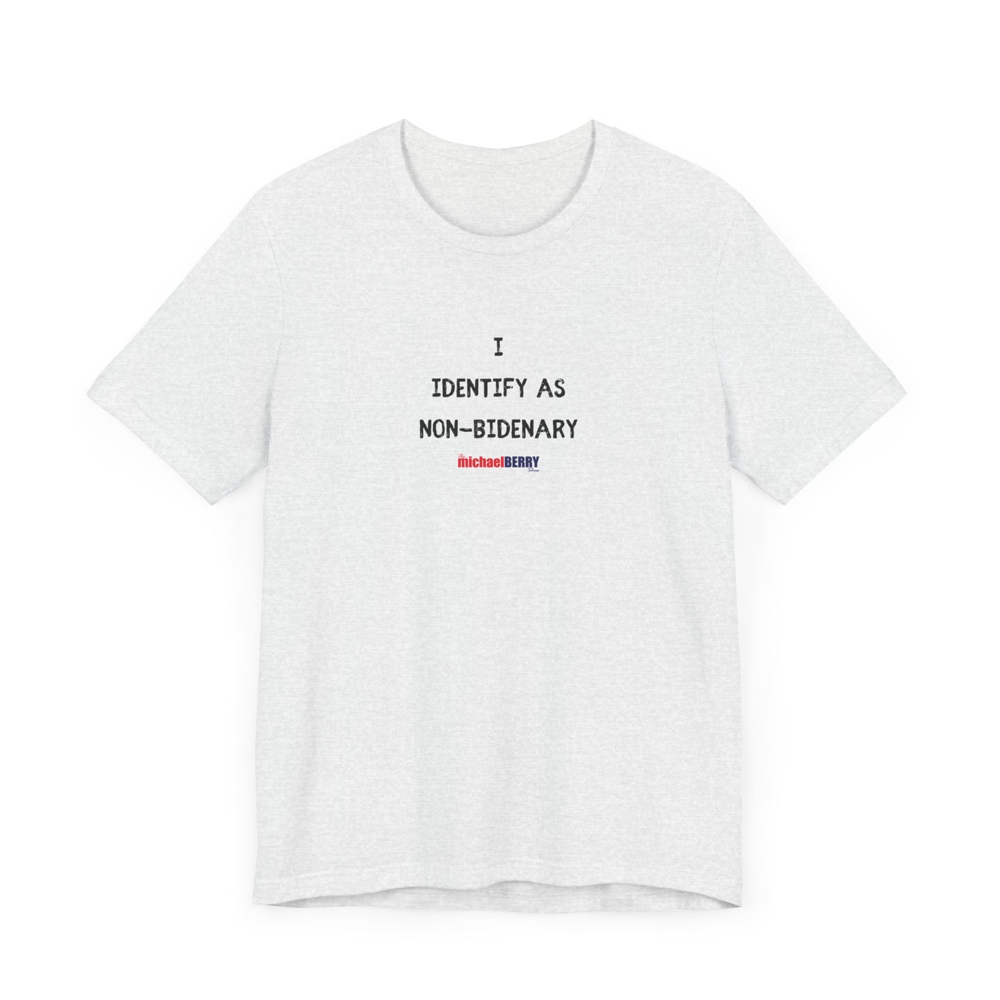 I identify as NON-BIDENARY - Men's Short Sleeve Tee