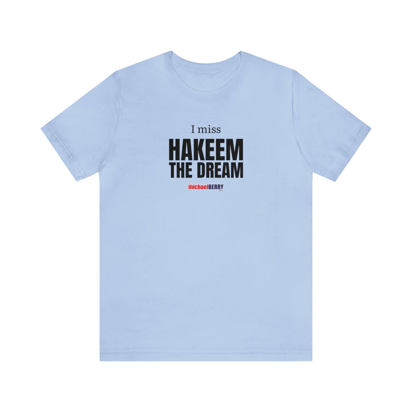 I miss HAKEEM THE DREAM - Unisex Jersey Short Sleeve Tee
