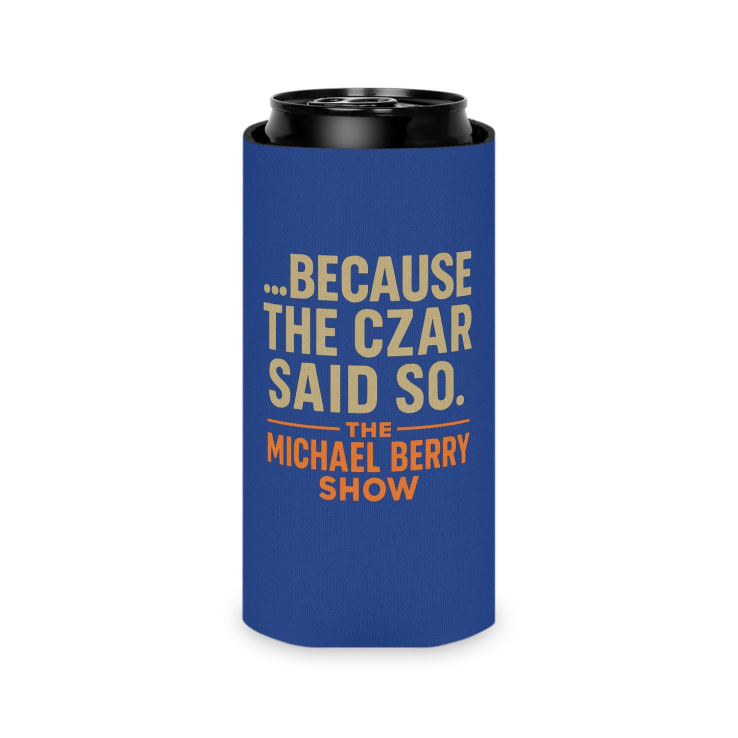 Because the Czar said so - Can Cooler
