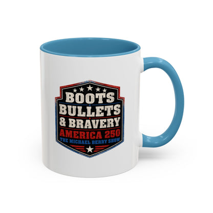 Boots Bullets and Bravery America 250 - Coffee Mug, 11oz or 15oz