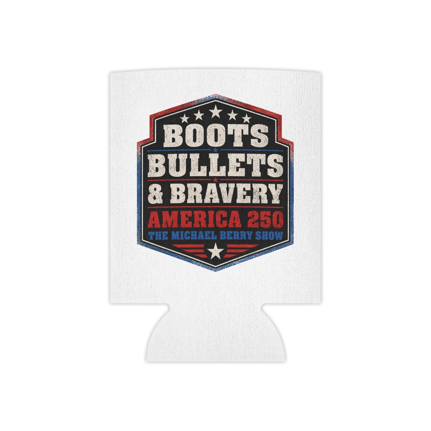 Boots Bullets and Bravery America 250 - Can Cooler